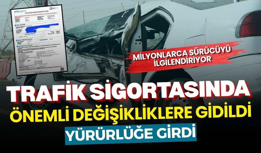 Yürürlüğe girdi: Trafik sigortasında önemli değişikliklere gidildi
