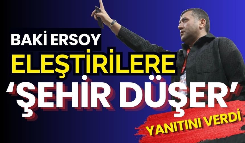 Baki Ersoy: Bu takımlar düşerse şehir düşer