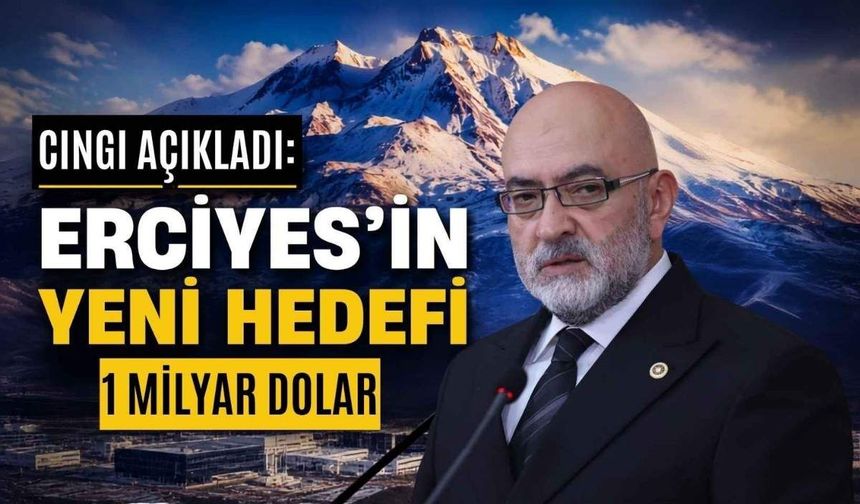 Cıngı açıkladı: Erciyes’in yeni hedefi 1 milyar dolar