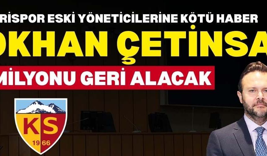 Kayserispor’da Deprem: Gökhan Çetinsaya Davayı Kazandı, 60 Milyon TL İade Edilecek!