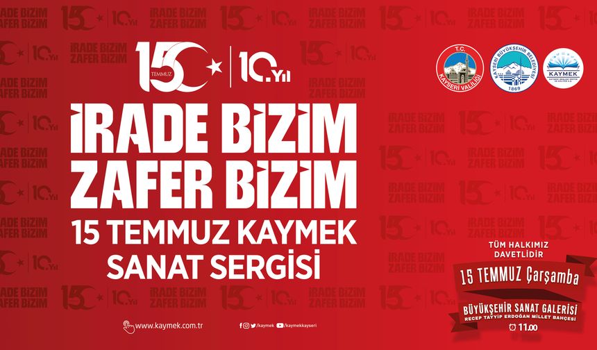 KAYMEK’te 15 Temmuz Sergisi yapılacak
