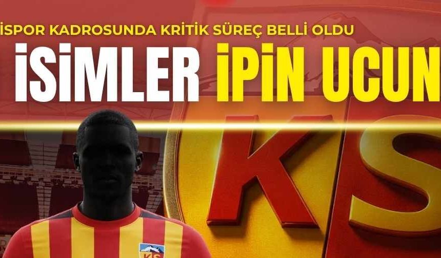 Kayserispor kadrosunda kritik süreç belli oldu! Bu isimler ipin ucunda
