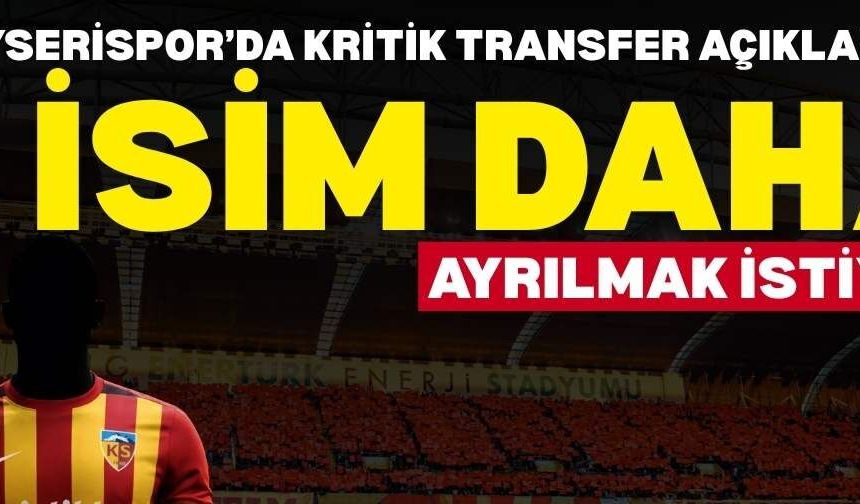 Kayserispor’da kritik transfer açıklaması: 3 isim daha ayrılmak istiyor