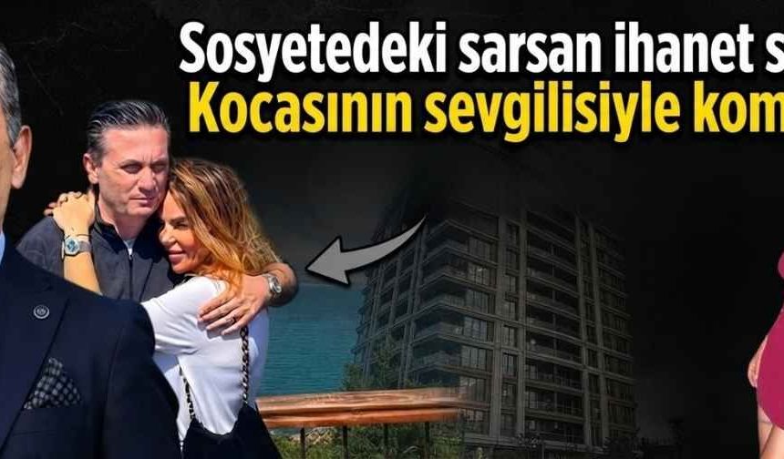 Sosyetedeki ihanet skandalında şaşırtan gelişme! Kocasının sevgilisiyle komşu oldu