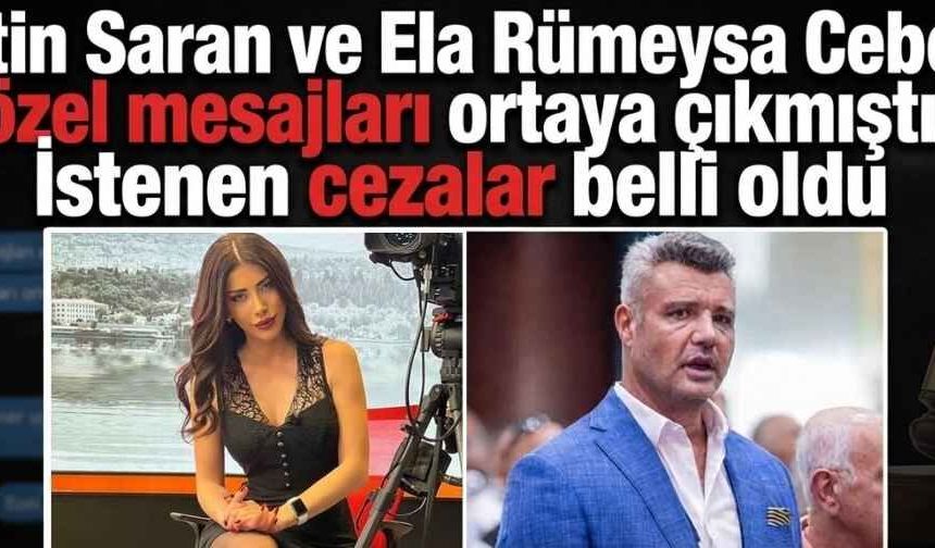 Sadettin Saran ve Ela Rümeysa Cebeci'nin özel mesajları ortaya çıkmıştı! İstenen cezalar belli oldu