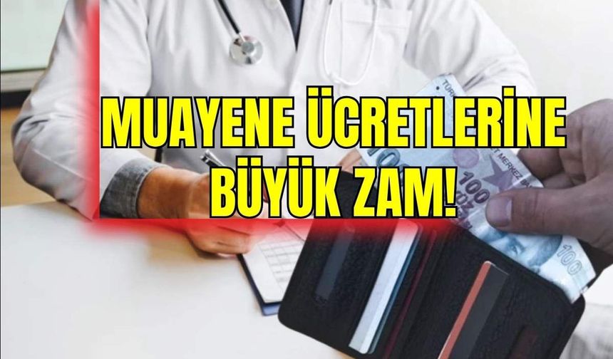 Muayene katılım paylarına zam! Yeni ücretler açıklandı
