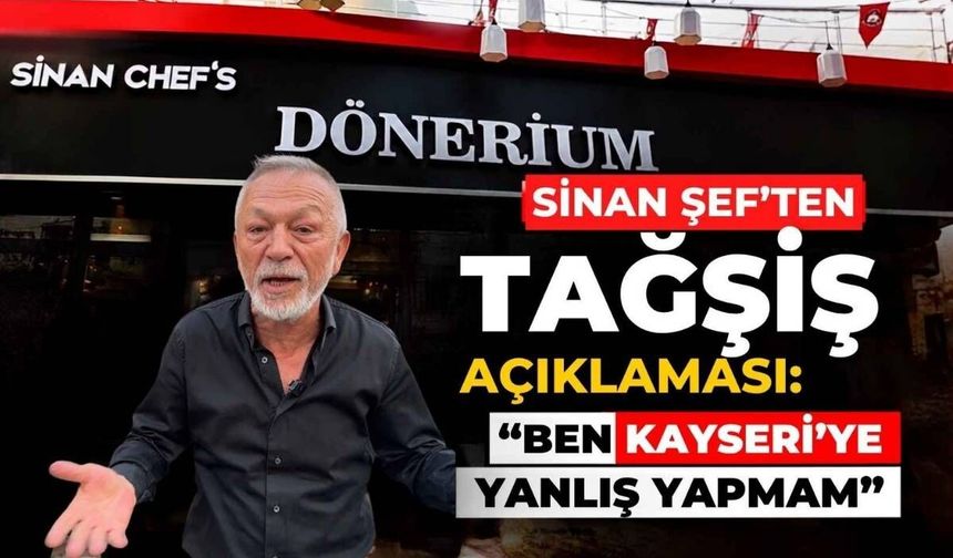 Sinan Şef’ten tağşiş açıklaması: Ben Kayseri’ye yanlış yapmam