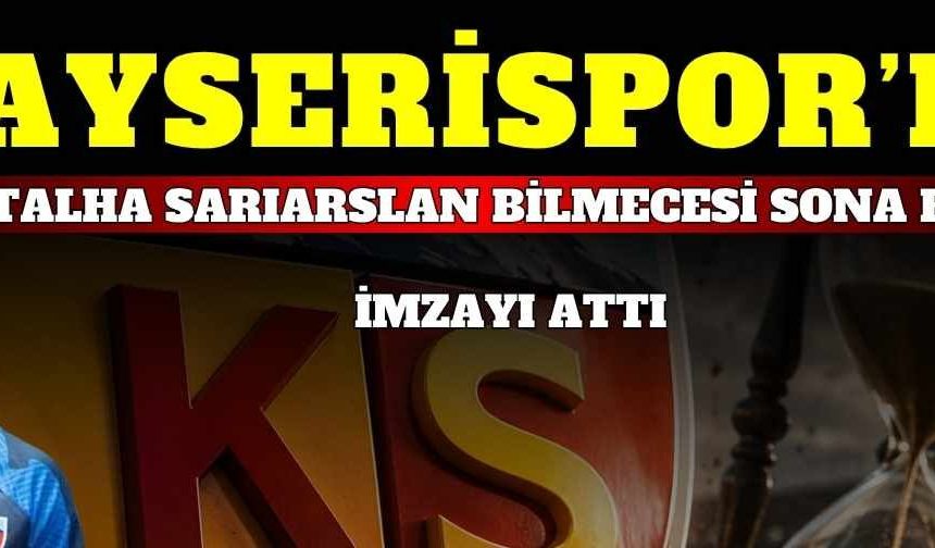 Kayserispor’da Talha Sarıarslan bilmecesi son buldu! İmzayı attı