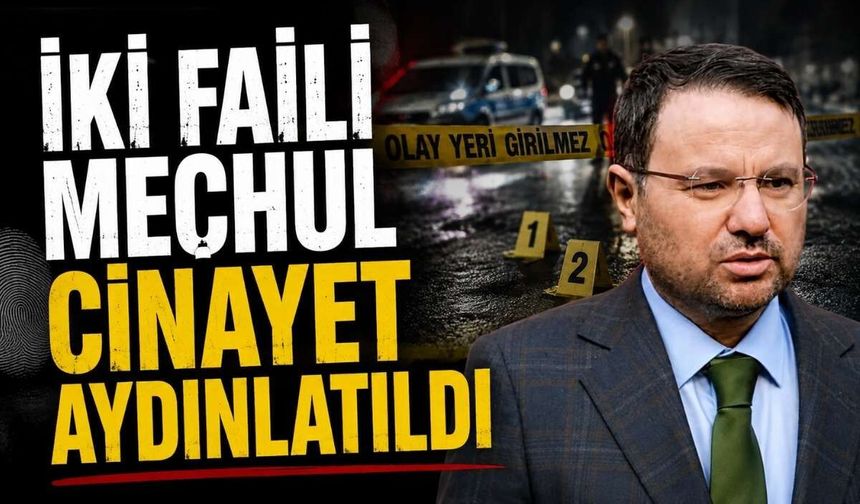 Bakan Gürlek açıkladı: İki faili meçhul cinayet aydınlatıldı