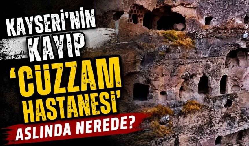 Kayseri’nin kayıp 'Cüzzam Hastanesi' aslında nerede?