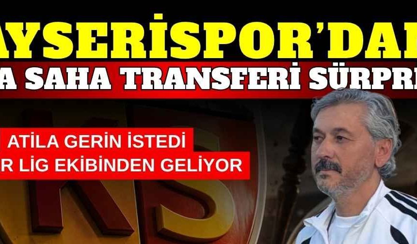 Kayserispor’dan orta sahaya transfer sürprizi! Atila Gerin istedi Süper Lig ekibinden geliyor