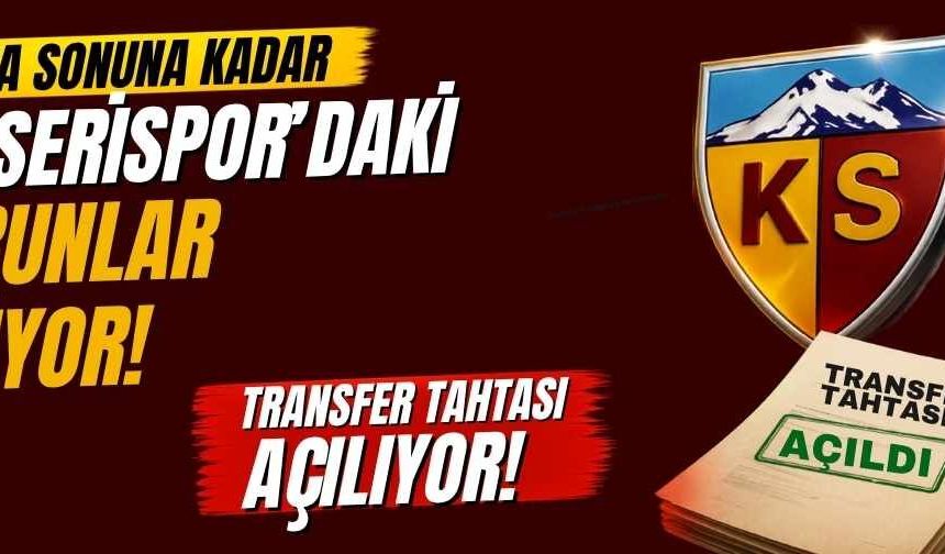 Hafta sonuna kadar Kayserispor’daki sorunlar bitiyor! Transfer tahtası açılıyor!