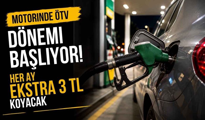 Motorinde ÖTV dönemi başlıyor! Her ay ekstra 3 TL koyacak