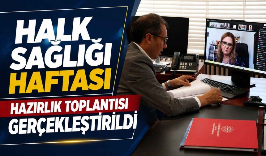 Kayseri halkın sağlığını düşünüyor: İlde hazırlık toplantısı gerçekleştirildi
