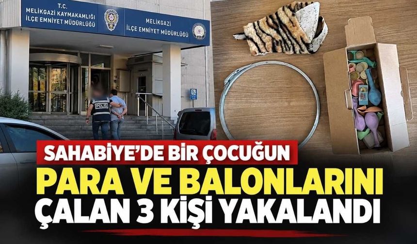 Sahabiye’de bir çocuğun para ve balonlarını çalan 3 kişi yakalandı