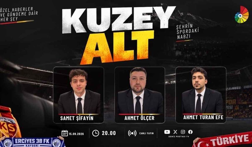 Kayseri’nin yeni spor programı ‘Kuzey Alt’ Deniz Postası TV’de başlıyor