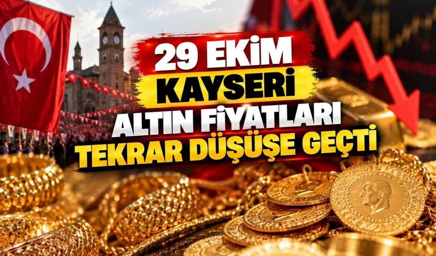 Kayseri 29 Ekim altın fiyatları: Gram, çeyrek, ve tam altın ne kadar?