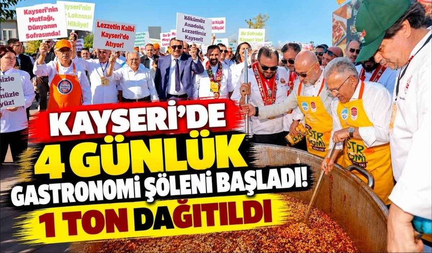 Kayseri’de 4 günlük gastronomi şöleni başladı: 1 ton börek aşı dağıtıldı