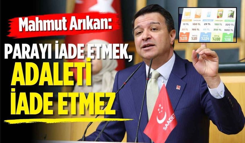 Mahmut Arıkan: Parayı iade etmek, Adaleti iade etmez