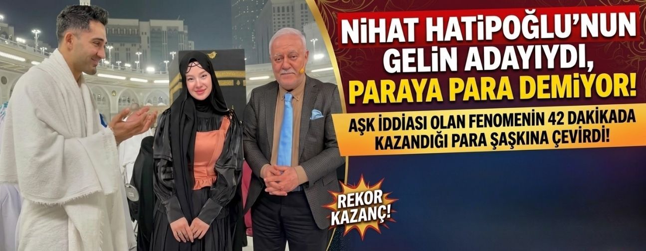 Nihat Hatipoğlu’nun oğluyla aşk yaşadığı iddia edilen fenomenin 42 dakikada kazandığı para şaşkına çevirdi