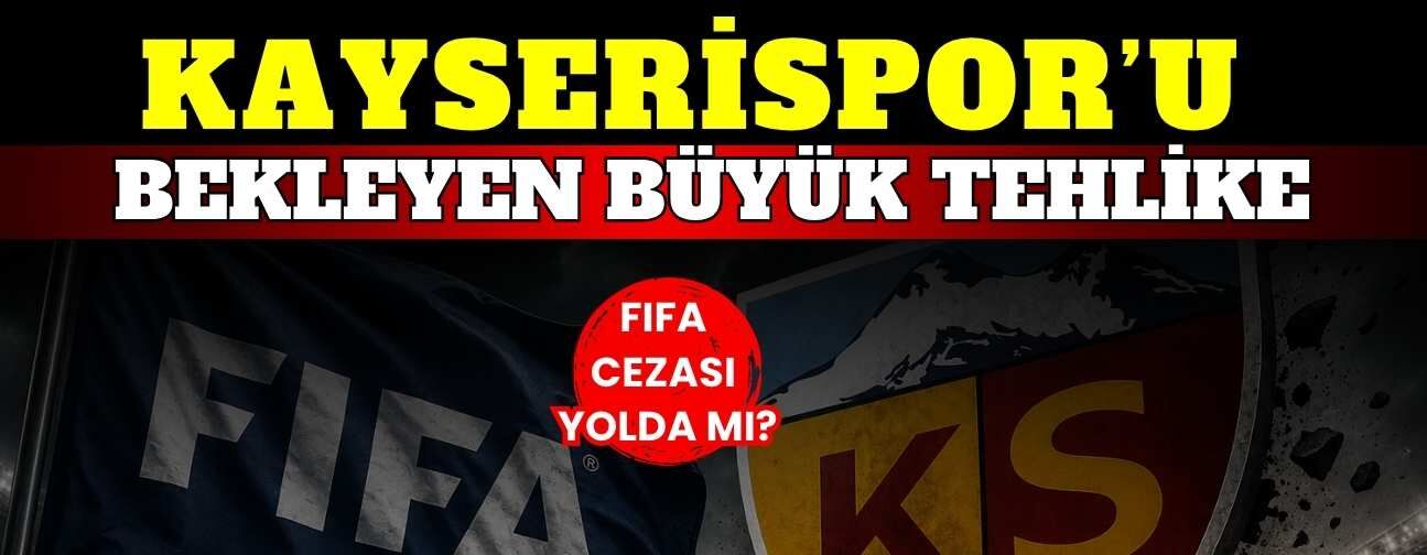 Kayserispor’u bekleyen büyük ihtar tehlikesi: FIFA cezası yolda mı?