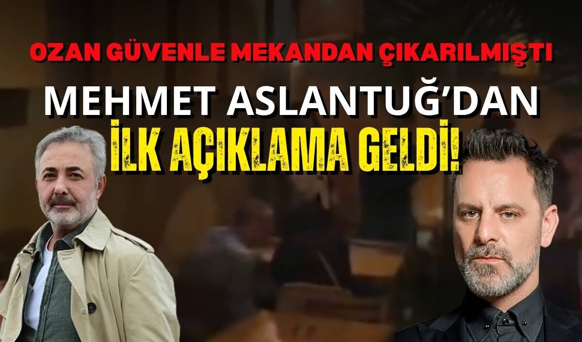 Ozan Güven'le mekandan çıkarılmıştı: Mehmet Aslantuğ'dan ilk açıklama geldi!