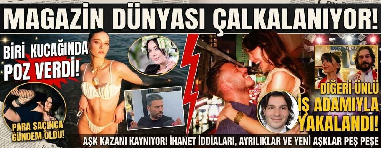 Magazin dünyası çalkalanıyor! Biri kucağında poz verdi, diğeri ünlü iş insanıyla yakalandı
