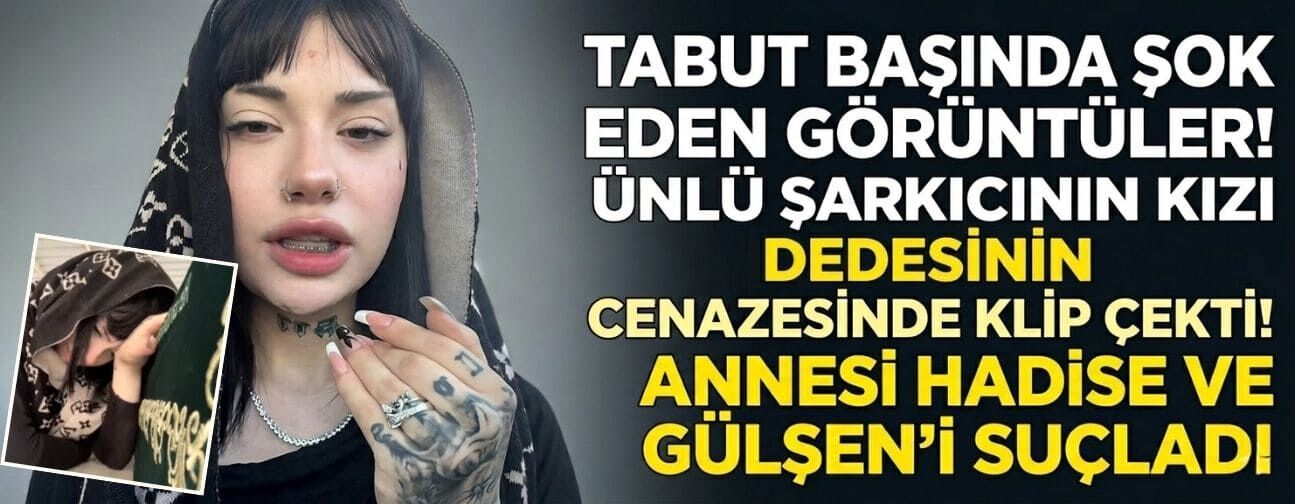 Ünlü şarkıcının kızı dedesinin tabutu başında klip çekti! Annesi Hadise ve Gülşen'i suçladı