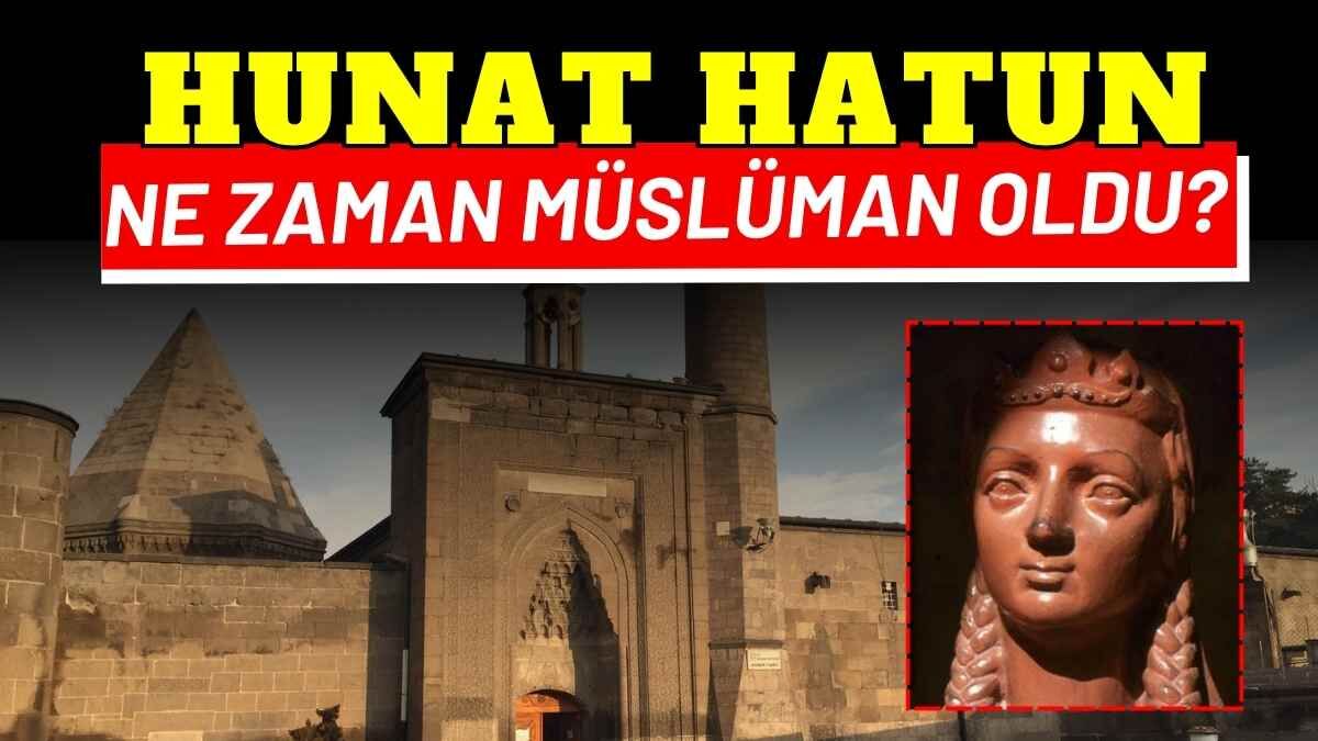 Hunat Hatun ne zaman müslüman oldu?