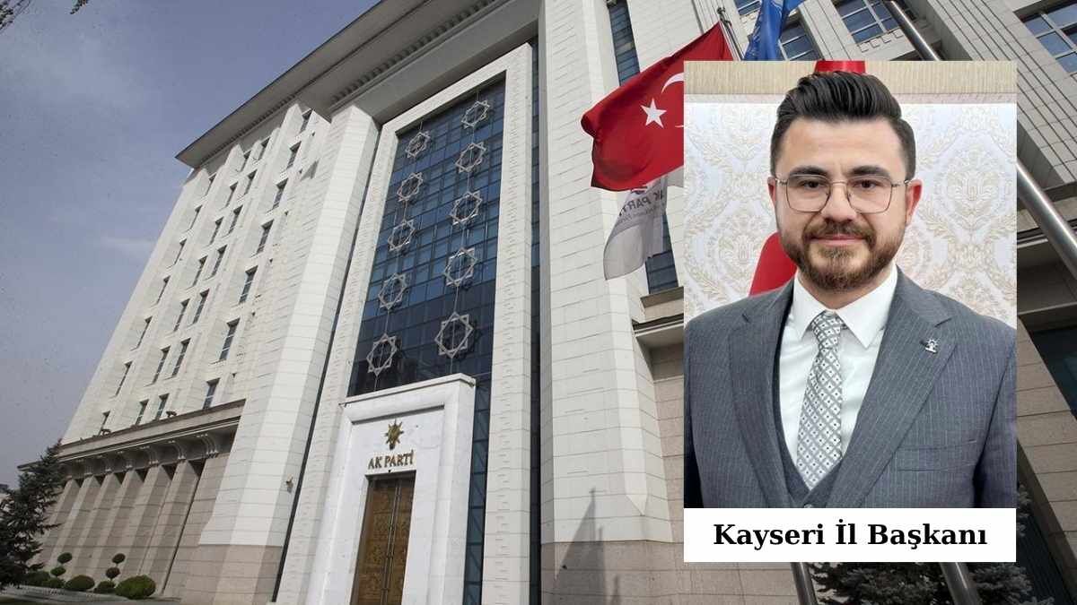 Kayseri İl Başkanı
