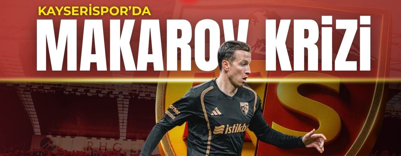 Kayserispor’da Denis Makarov krizi