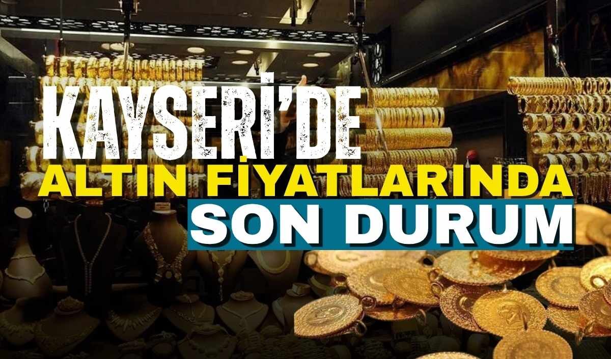 12 Ağustos 2026 Kayseri’de altın fiyatları