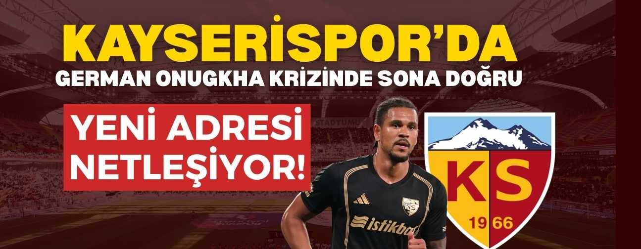 Kayserispor’da Onugkha krizinde sona doğru! Yeni adresi netleşiyor