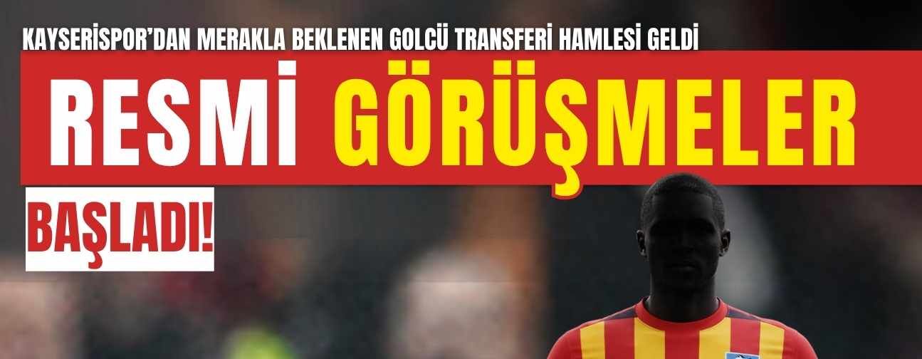 Kayserispor’dan merakla beklenen golcü transferi hamlesi! Resmi görüşmeler başladı