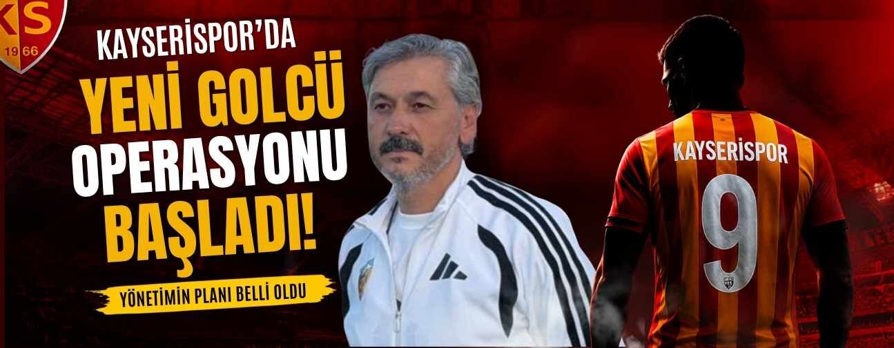Kayserispor’da yeni golcü operasyonu başladı! Yönetimin planı belli oldu
