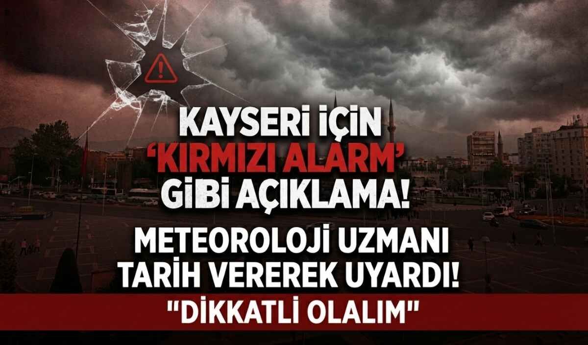 Kayseri için ‘kırmızı alarm’ gibi açıklama! Meteoroloji uzmanından orman yangını uyarısı