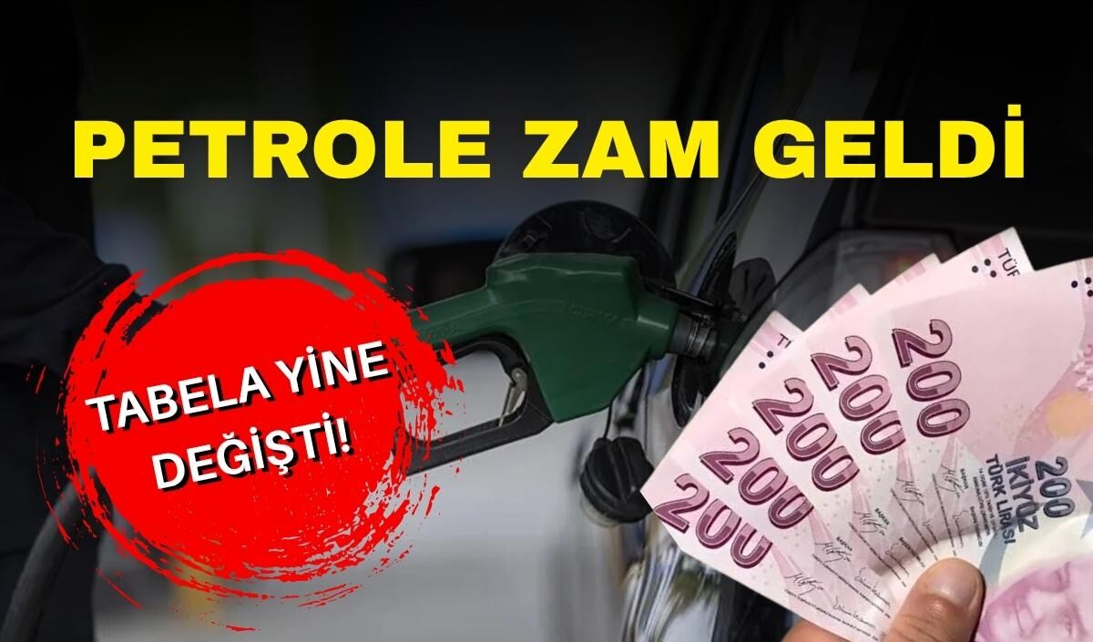 Petrole zam geldi, tabela yine değişti!