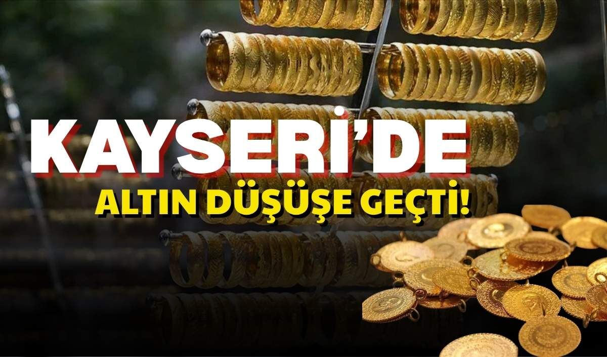 14 Ağustos Kayseri’de altın fiyatları geriledi