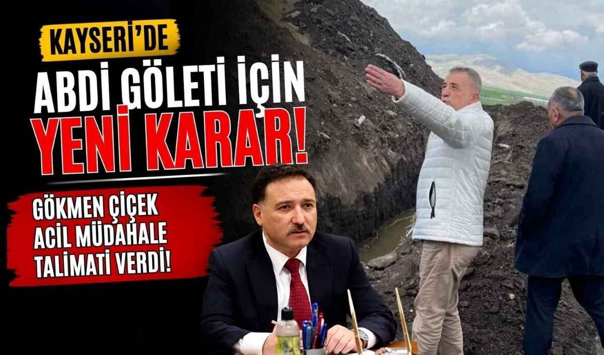 Kayseri’de Abdi Gölet’i için yeni karar: Gökmen Çiçek acil müdahale talimatı verdi!