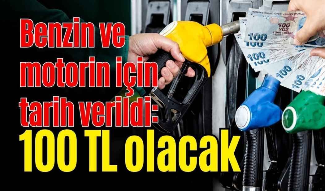Benzin ve motorin için tarih verildi: 100 TL olacak