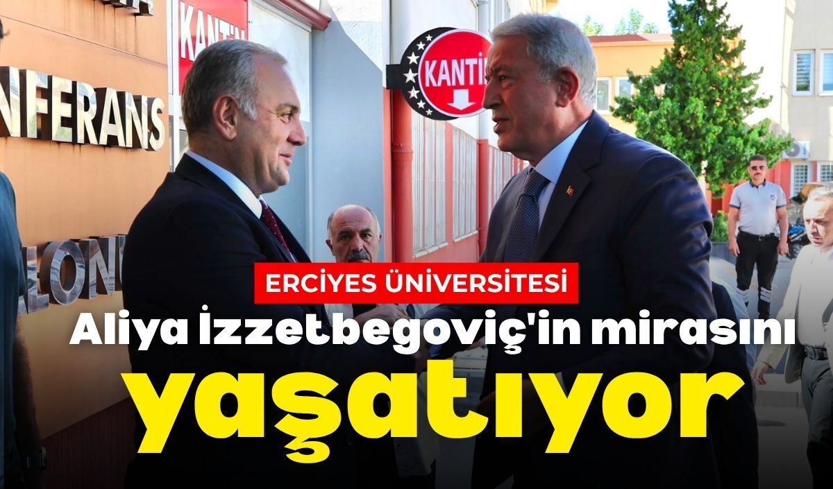 Erciyes Üniversitesi Aliya İzzetbegoviç'in mirasını kitaplaştırdı