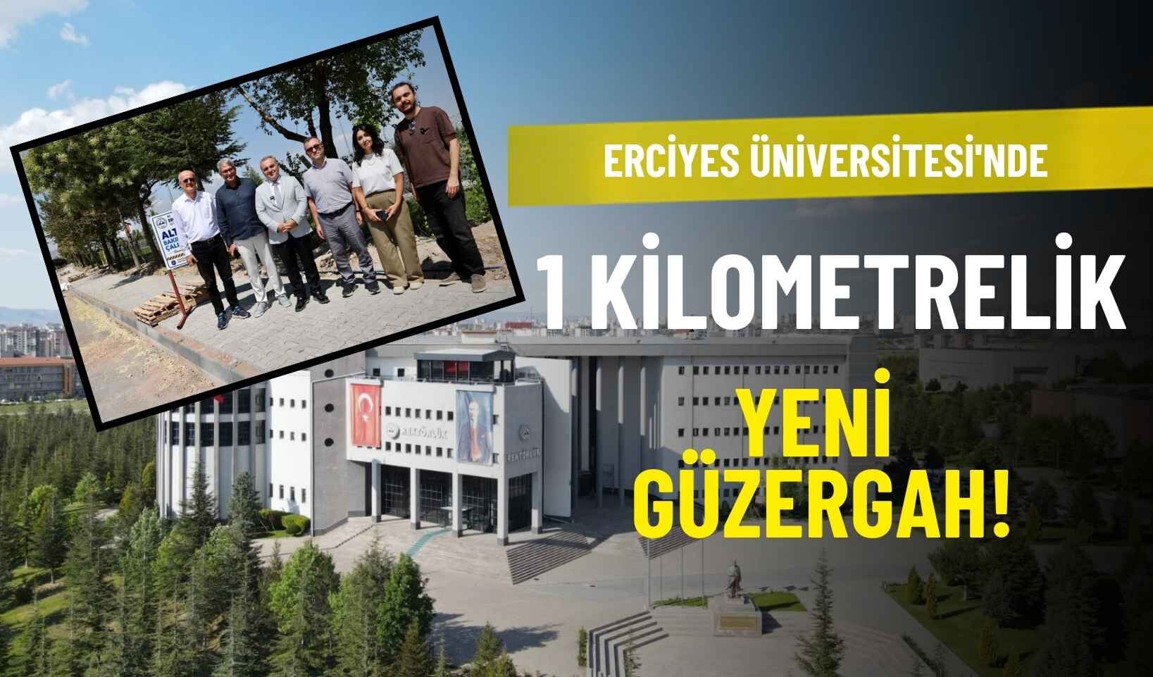 Erciyes Üniversitesi'nde 1 kilometrelik yeni güzergah!