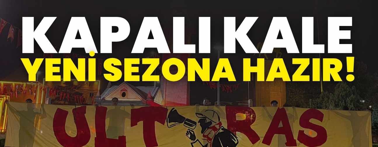 Kapalı Kale 2026 2027 sezonuna hazır!