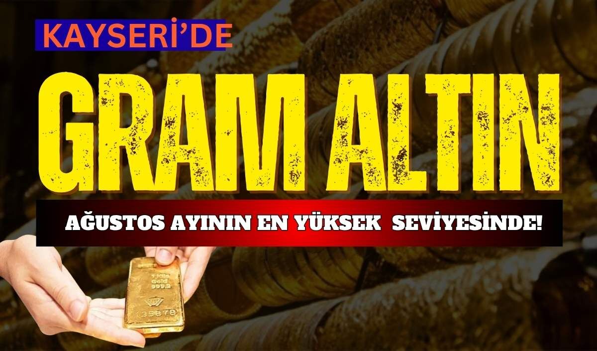 25 Ağustos 2026 Kayseri’de altın fiyatları