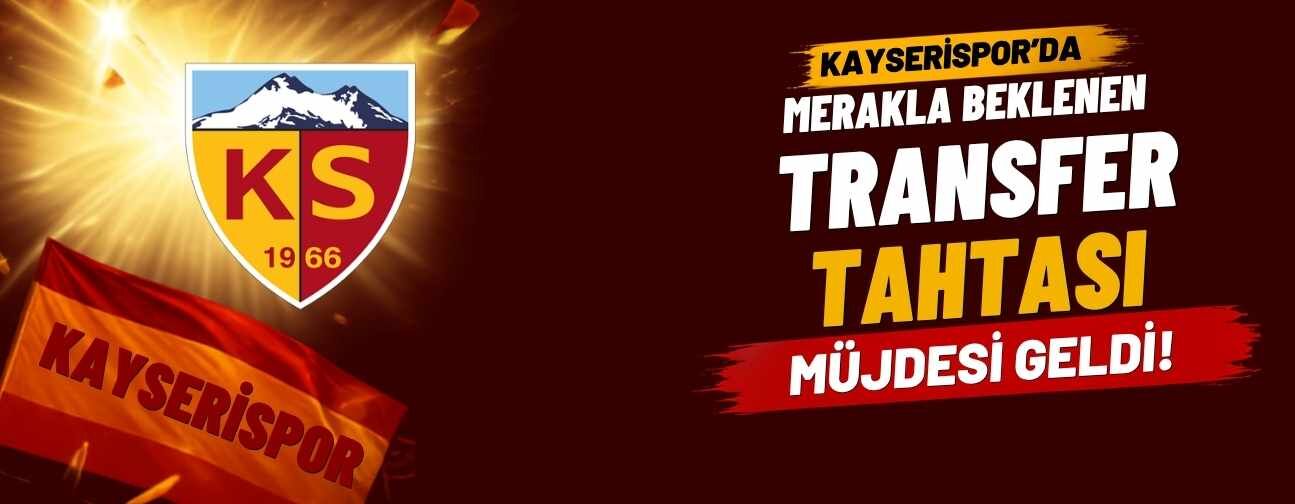 Kayserispor’da merakla beklenen transfer tahtası müjdesi geldi!
