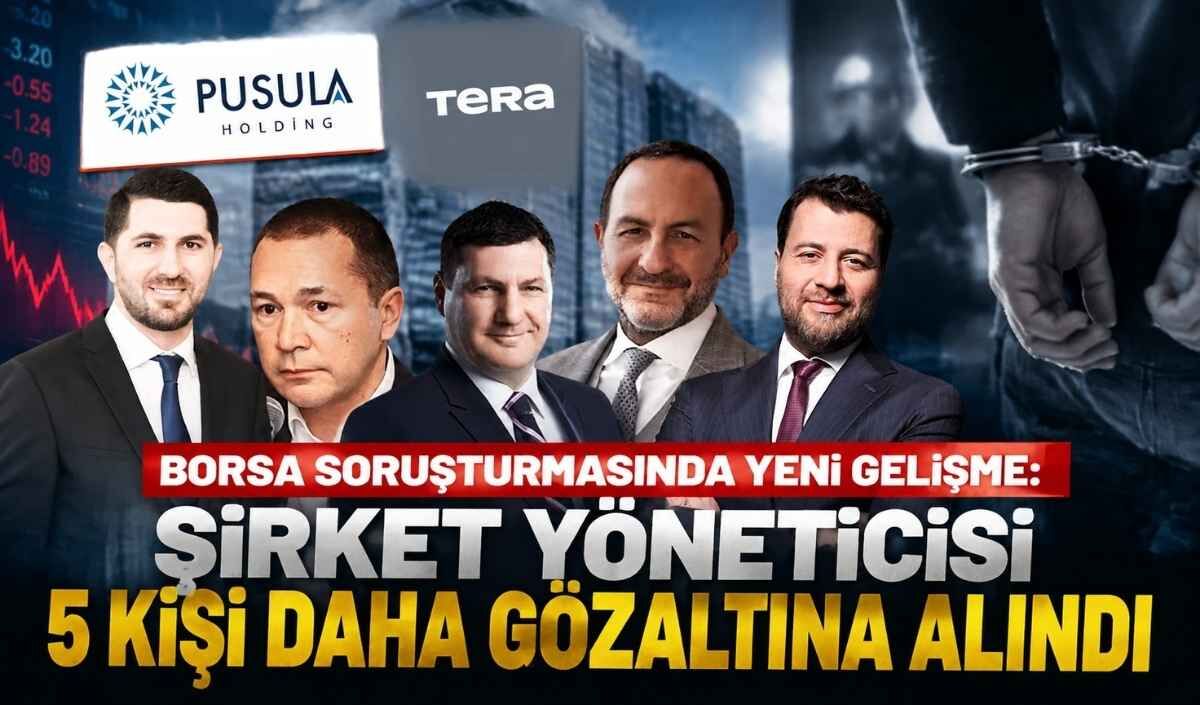 Borsa soruşturmasında yeni gelişme: Şirket yöneticisi 5 kişi daha gözaltına alındı