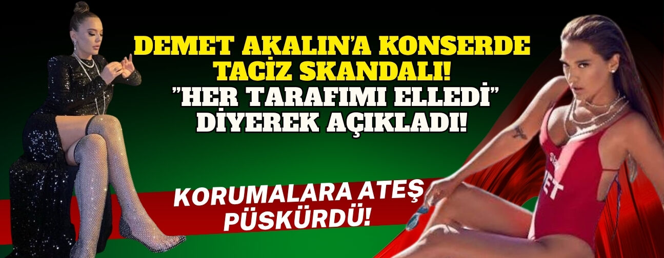 Demet Akalın’a konserde taciz skandalı! ‘Her yerimi elledi’ diyerek isyan etti