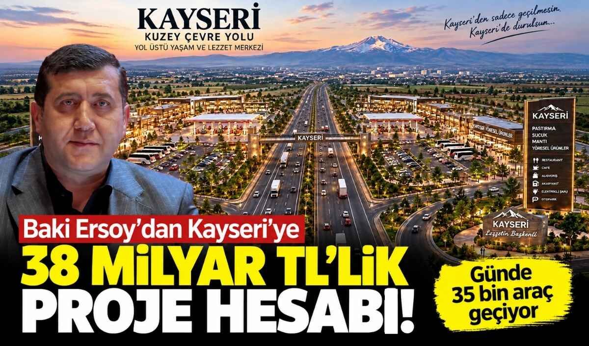 Günde 35 bin araç geçiyor! Baki Ersoy’dan Kayseri’ye milyarlık proje önerisi