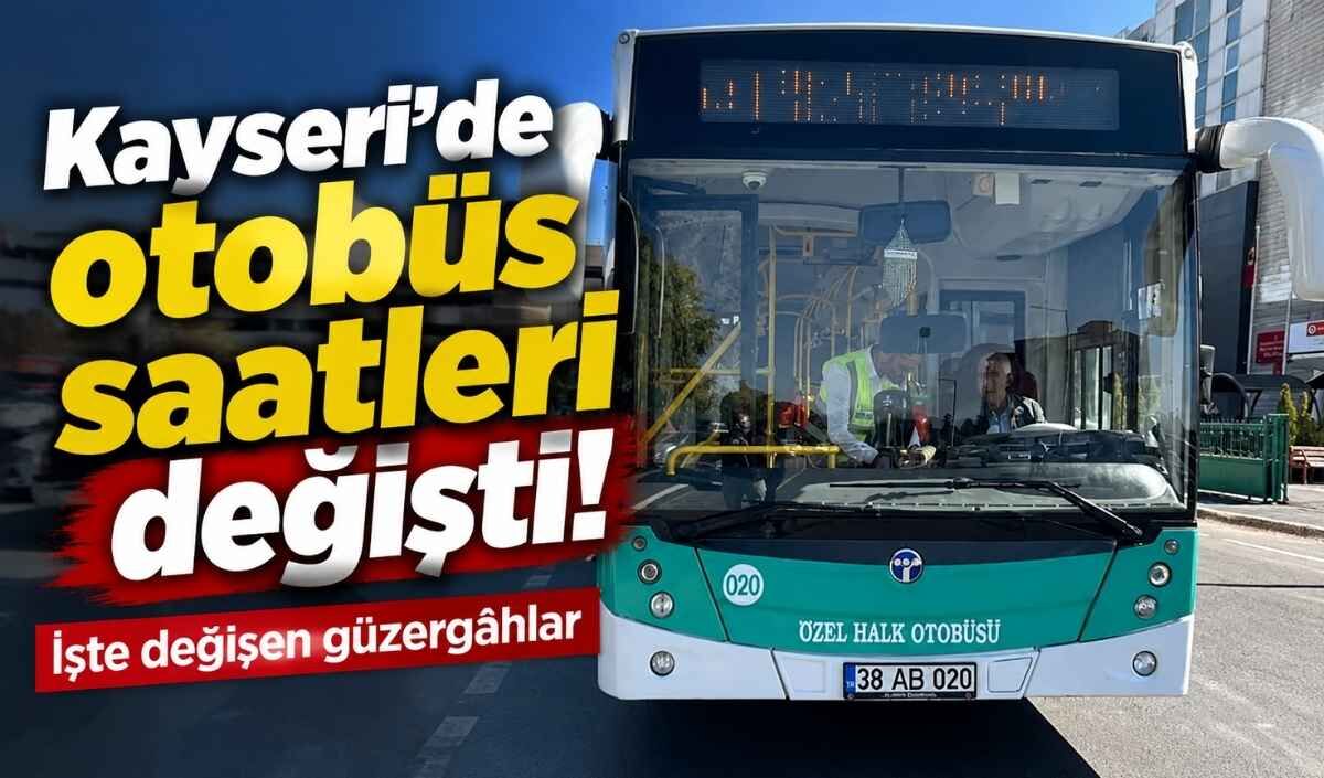 Kayseri’de otobüs saatleri değişti! İşte değişen güzergâhlar