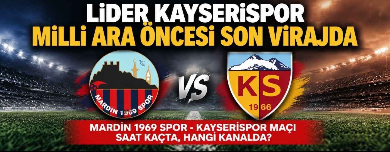 Kayserispor milli ara öncesi son virajda: Mardin 1969 Spor Kayserispor maçı saat kaçta, hangi kanalda?